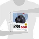 David Busch’s Canon EOS 60D Guide to Digital SLR Photography (David Busch’s Digital Photography Guides)