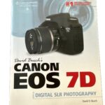 David Busch’s Canon EOS 7D Guide to Digital SLR Photography (David Busch’s Digital Photography Guides)